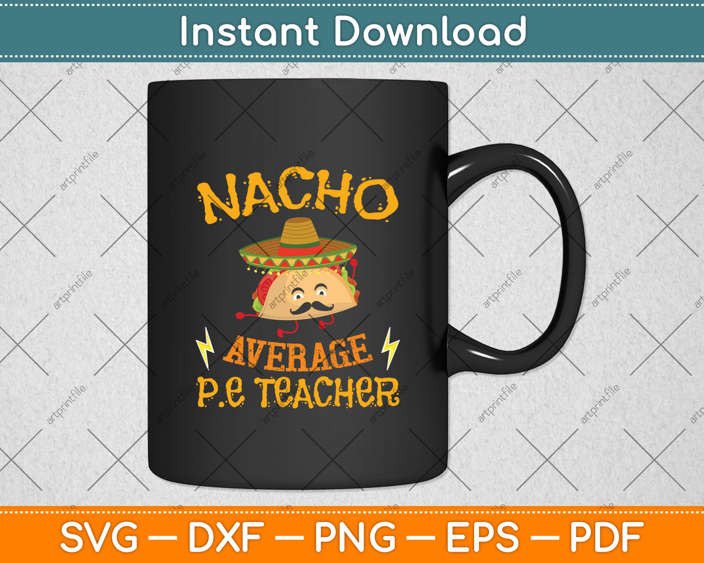 Nacho Average PE Teacher Cinco De Mayo Svg Digital Cutting File