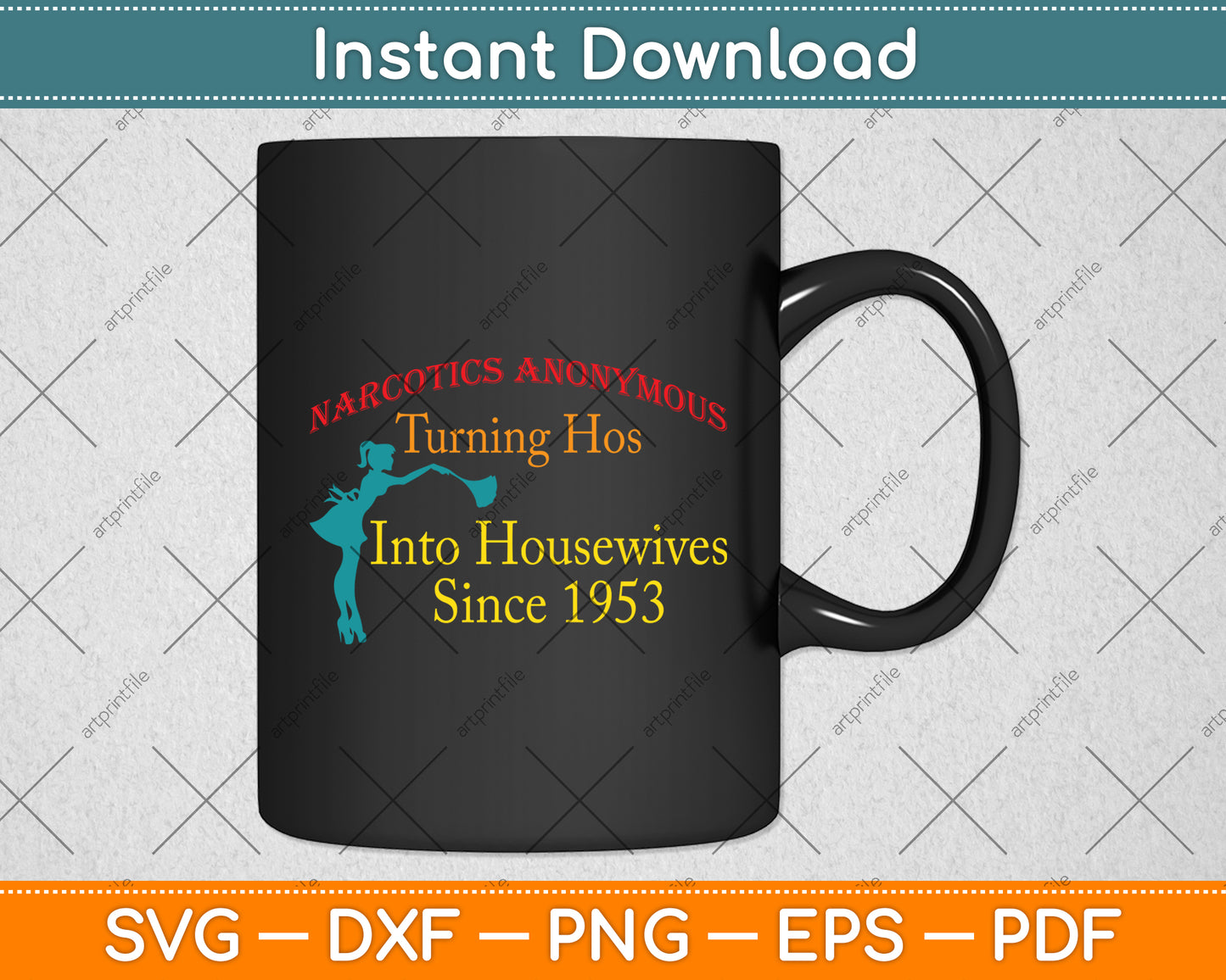 Narcotics Anonymous Turning Hos Into Housewives 1953 Svg Design Digital Cutting File