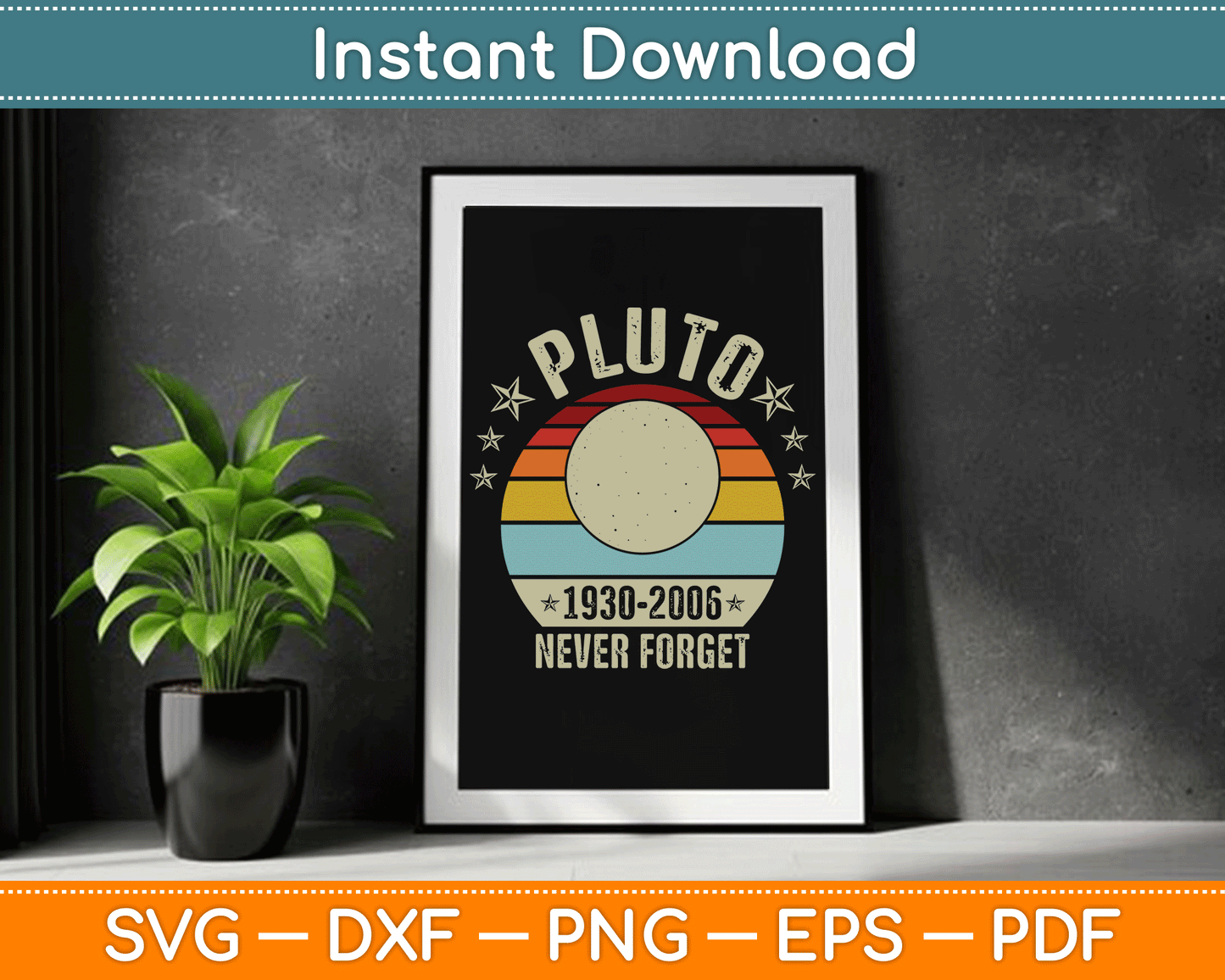 Never Forget Pluto Funny Science Retro Space SVG Digital Cutting File
