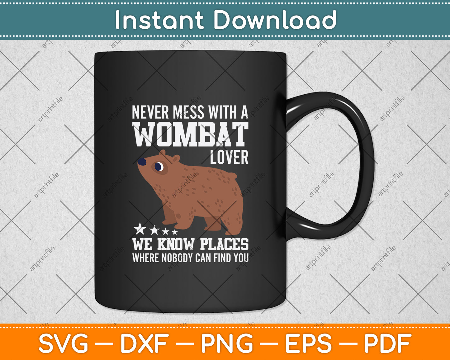 Never Mess With A Wombat Lover We Know Places Svg Png Dxf Digital Cutting File