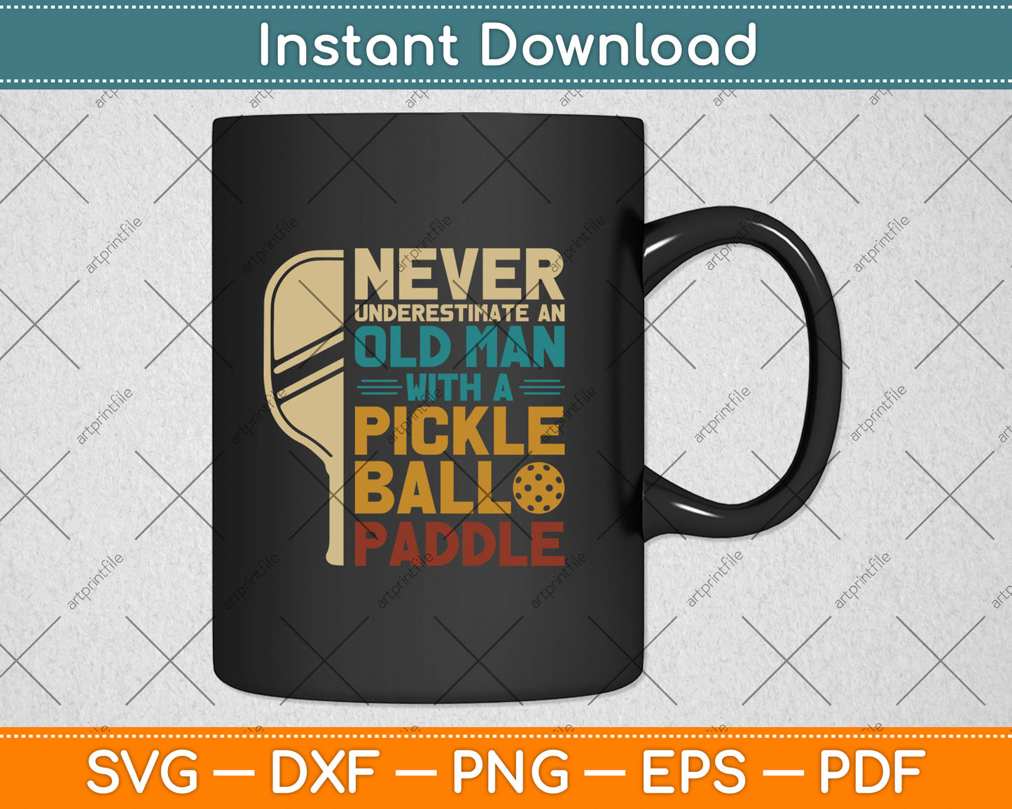 Never Underestimate An Old Man With A Pickleball Paddle Svg Digital Cutting File
