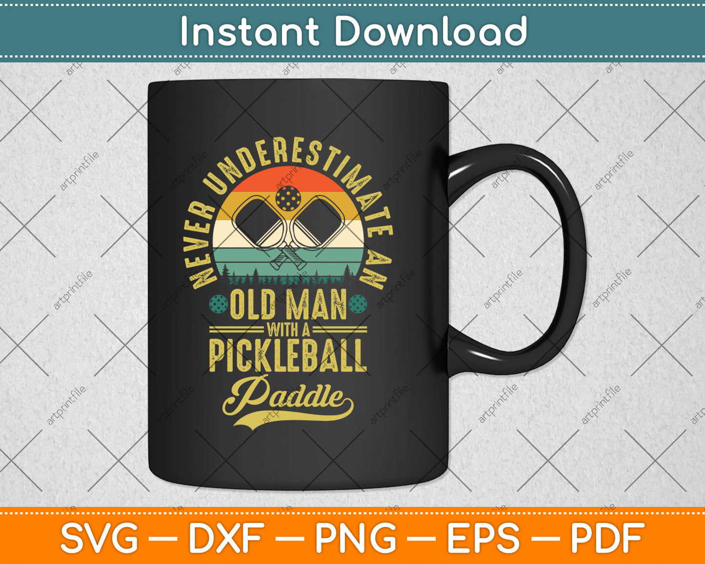 Never Underestimate An Old Man With a Pickleball Paddle Svg Png Digital Cutting File