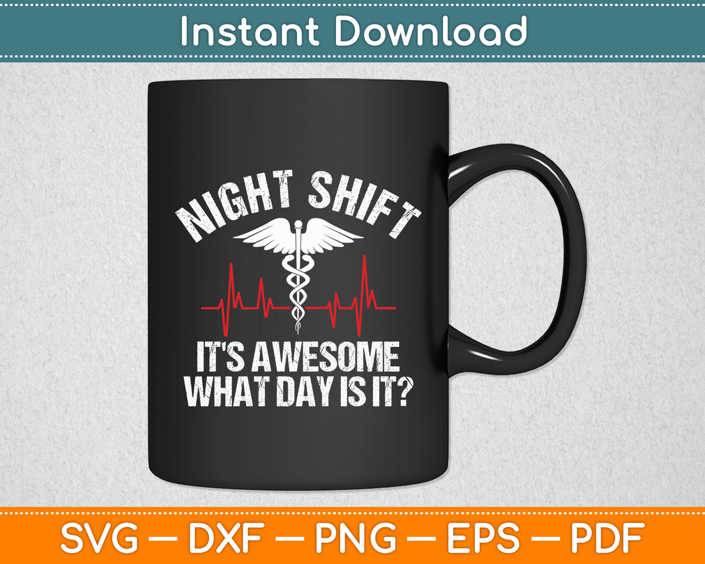 Night Shift It's Awesome What Day Is It Nurse Funny Svg Digital Cutting File