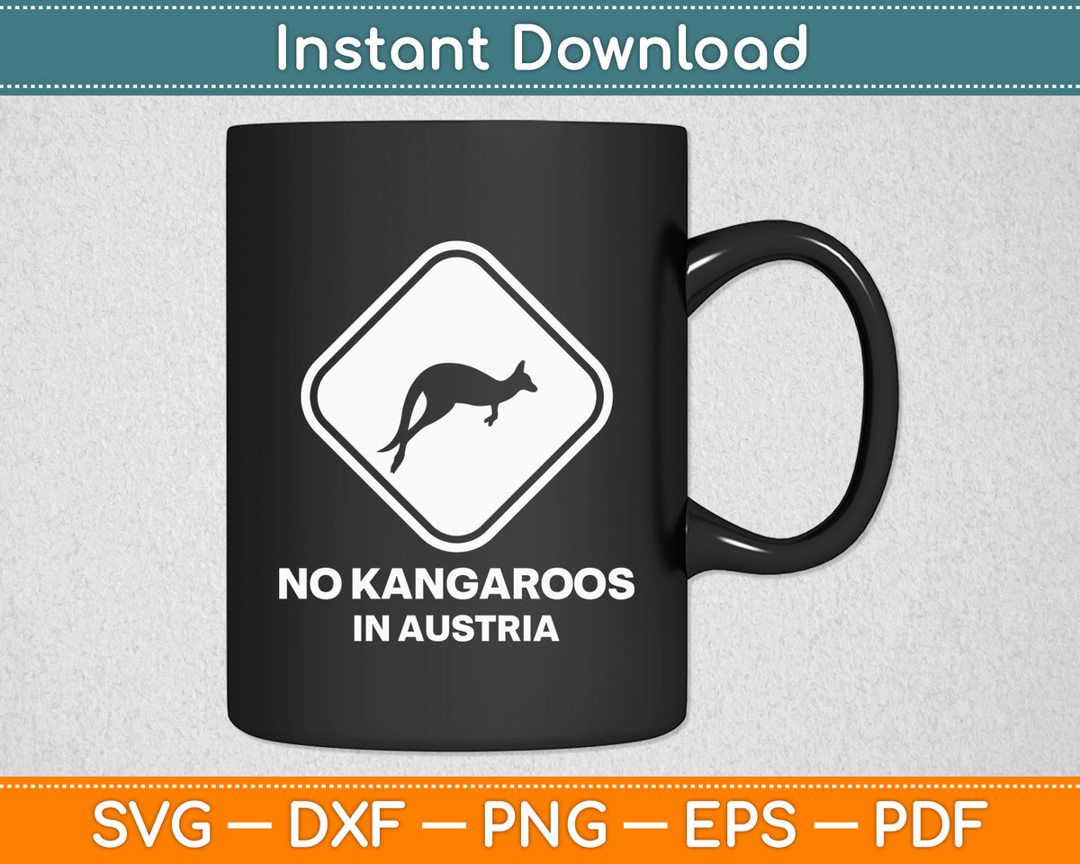 No Kangaroos In Austria Svg Png Dxf Digital Cutting File