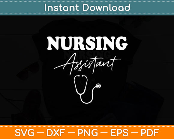 Nursing Assistant CNA Certified Nursing Assistant Svg Digital Cutting File