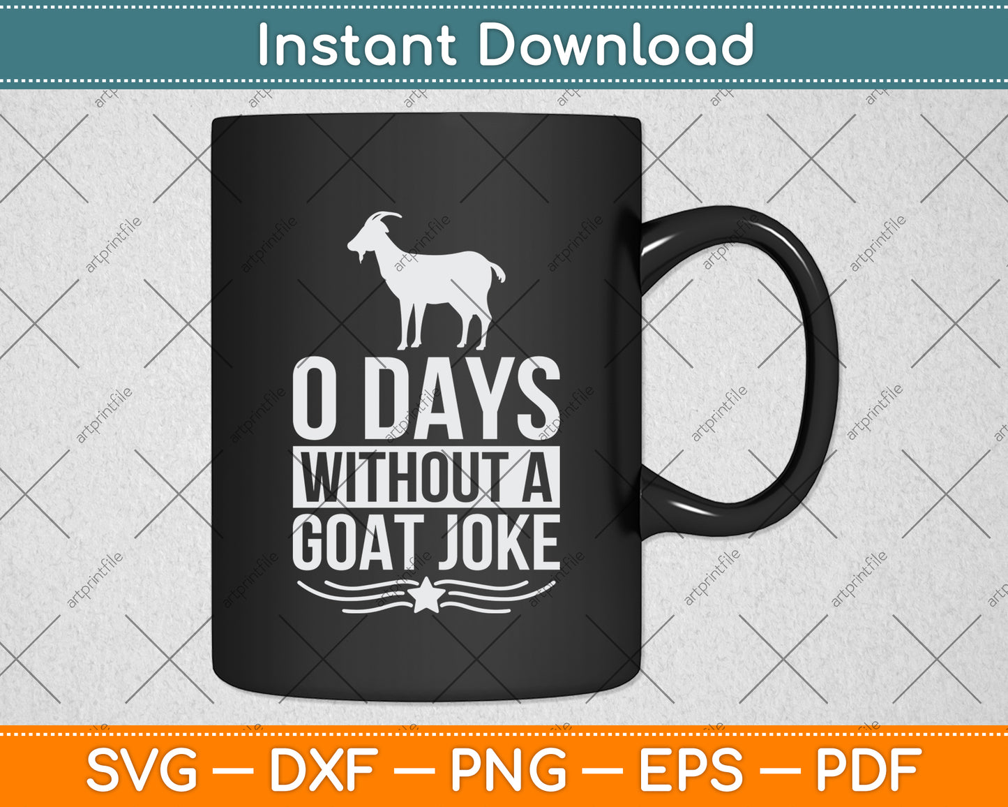O Days Without A Goat Joke Svg Digital Cutting File