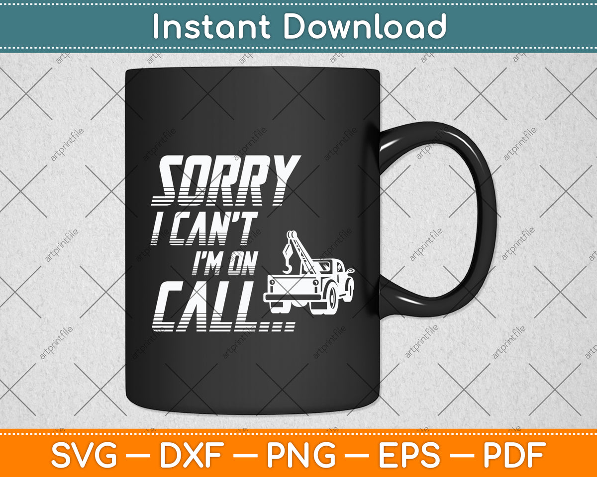 On Call Tow Truck Hooking Vehicle Towing Funny Svg Digital Cutting File