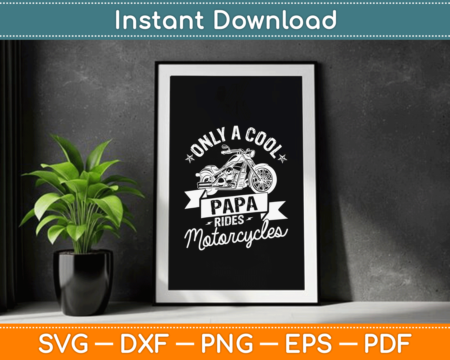 Only A Cool Papa Rides Motorcycles Gifts For Motorcycle Fan SVG Digital Cutting File