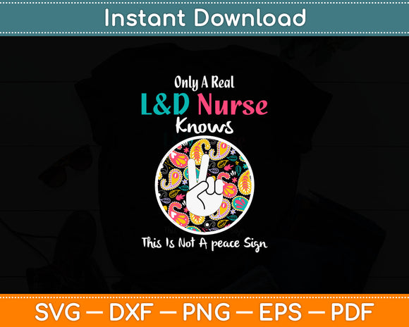 Only A Real Nurse Not a Peace Sign Svg Digital Cutting File