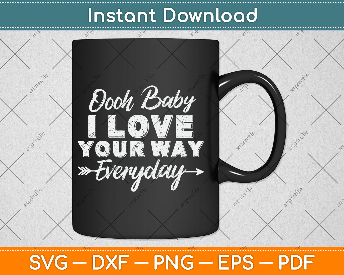 Oooh Baby I Love Your Way Everyday Svg Digital Cutting File