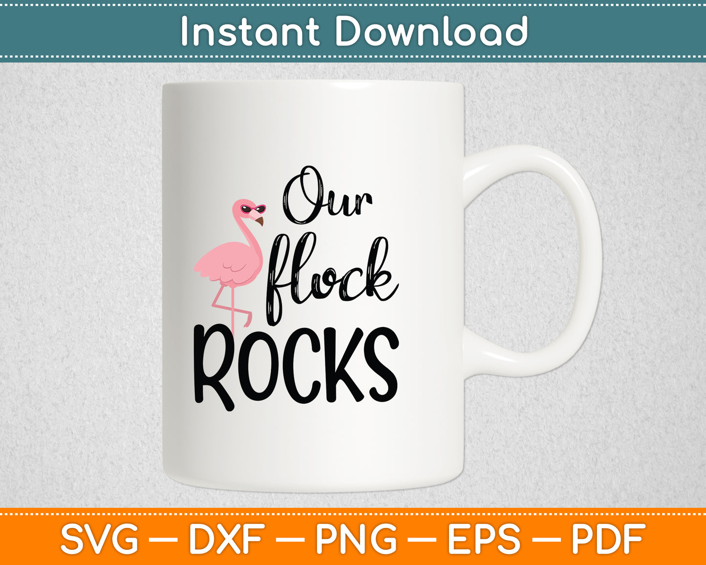 Our Flock Rocks Flamingo Mother's Day Svg Digital Cutting File