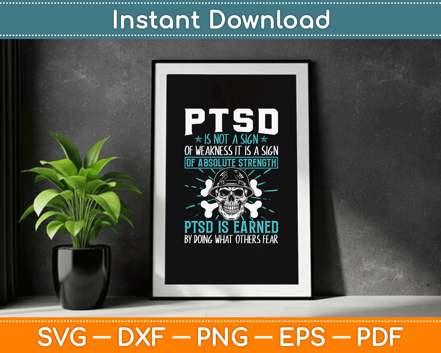 PTSD Is Earned By Doing What Others Fear Stress Disorder SVG Digital Cutting File