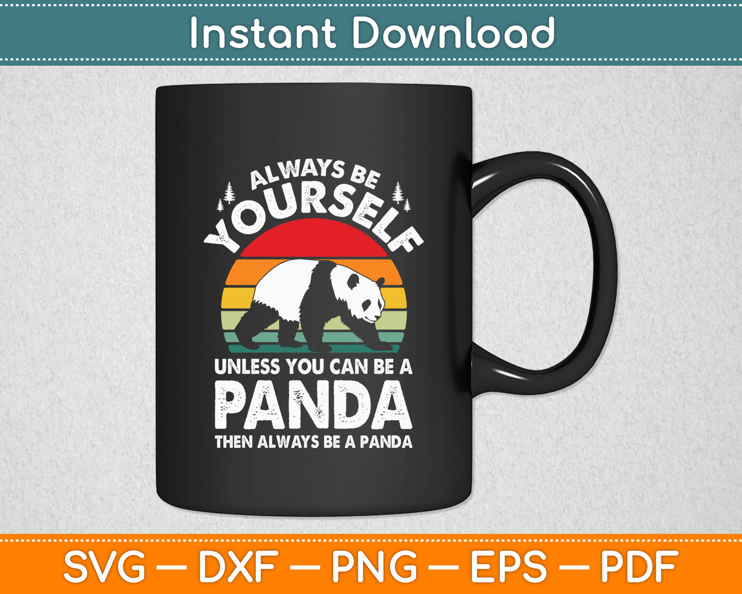 Panda Always Be Yourself Bear Retro Vintage 70s Svg Png Dxf Digital Cutting File