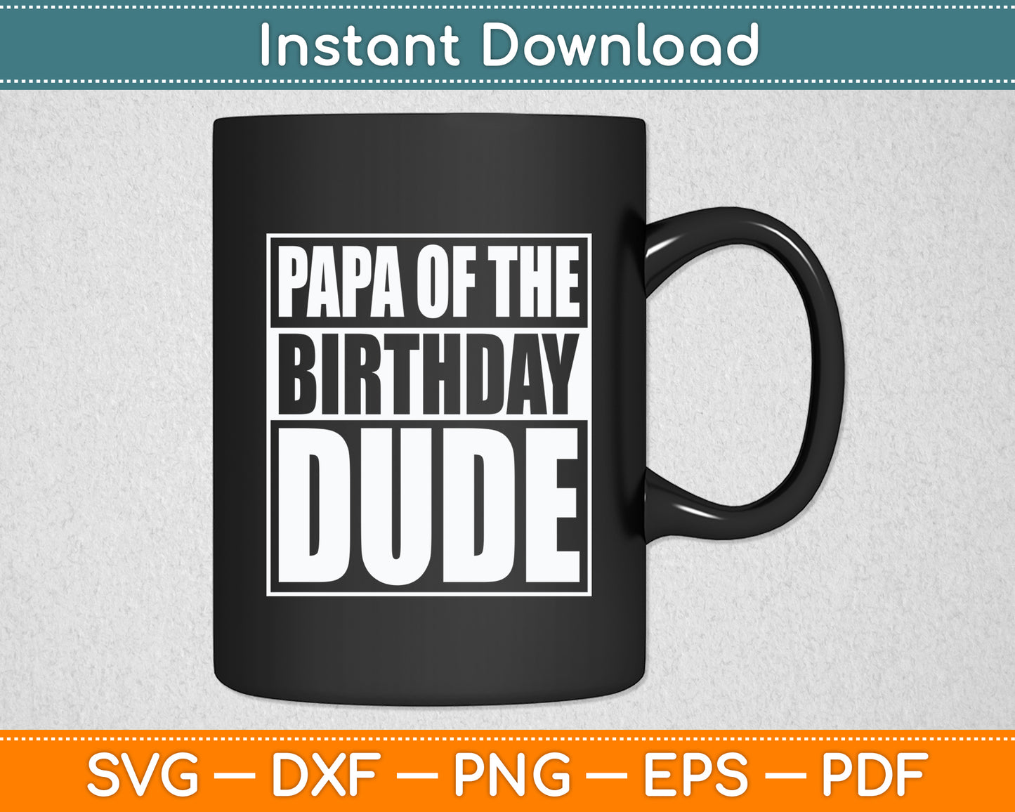 Papa Of The Birthday Dude Proud Grandpa Of The Birthday Boy Svg Digital Cutting File