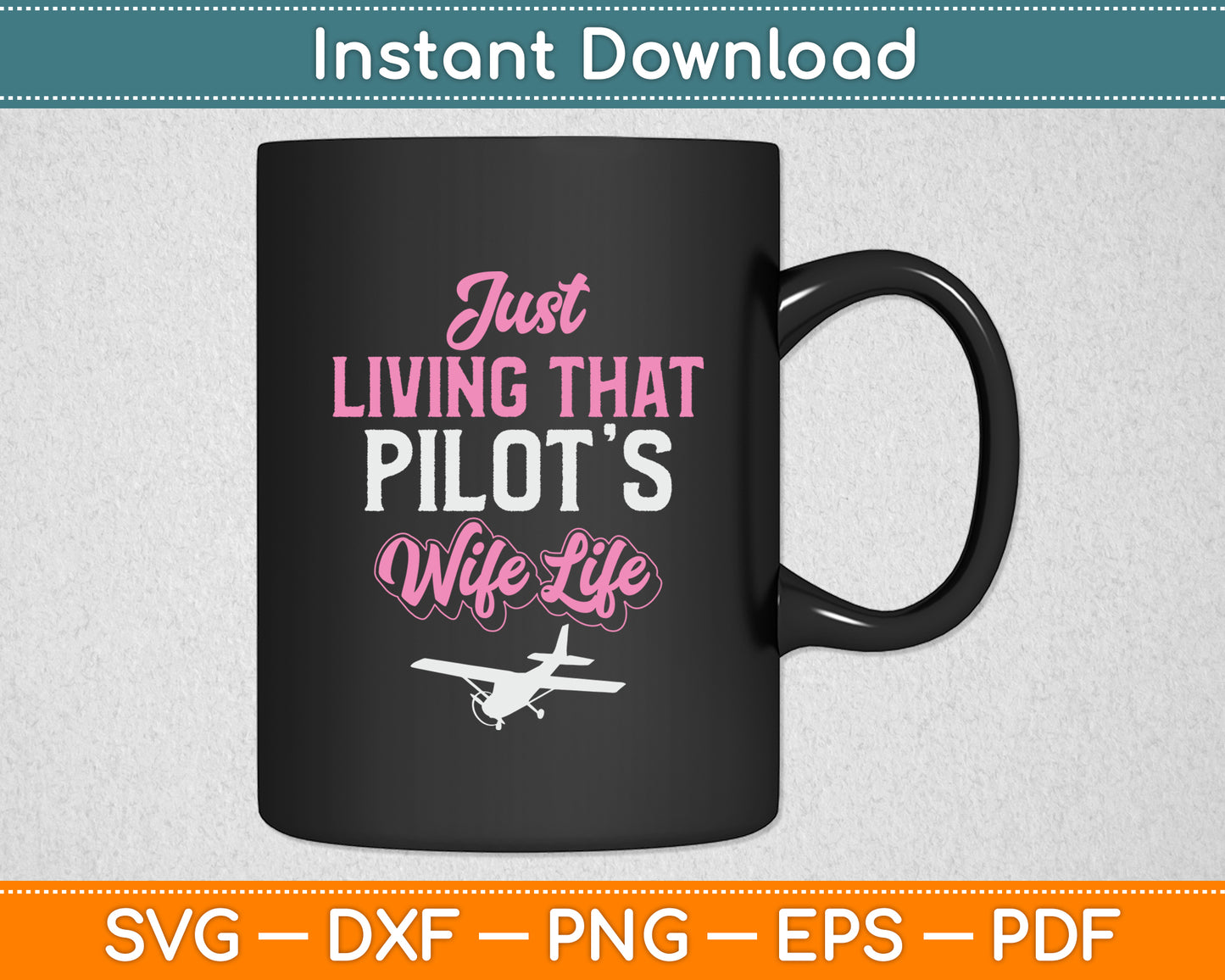Just Living That Pilot's Wife Life Aviation Svg Png Dxf Digital Cutting File