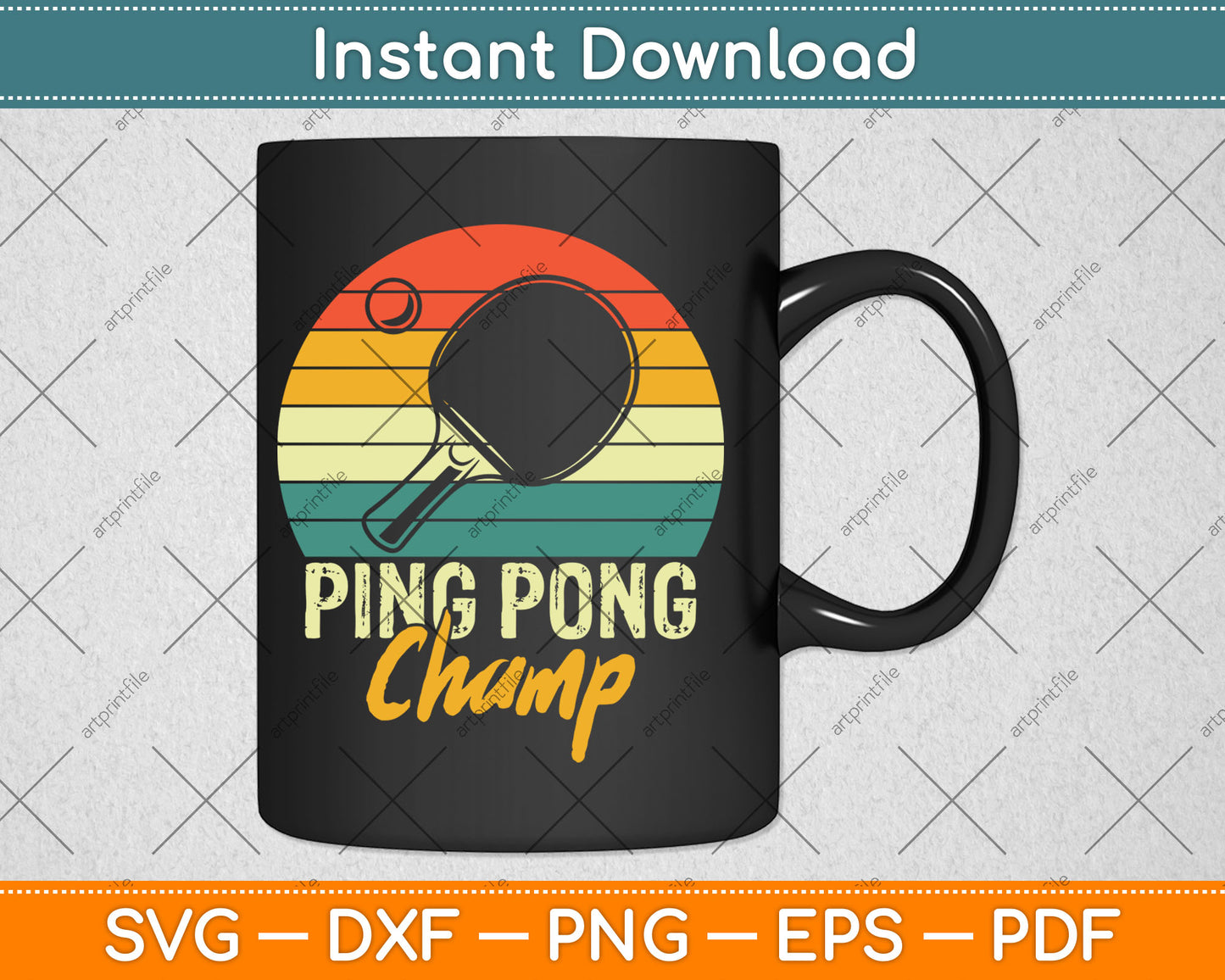 Ping Pong Champ - Table Tennis Player Sports Lover Svg Digital Cutting File