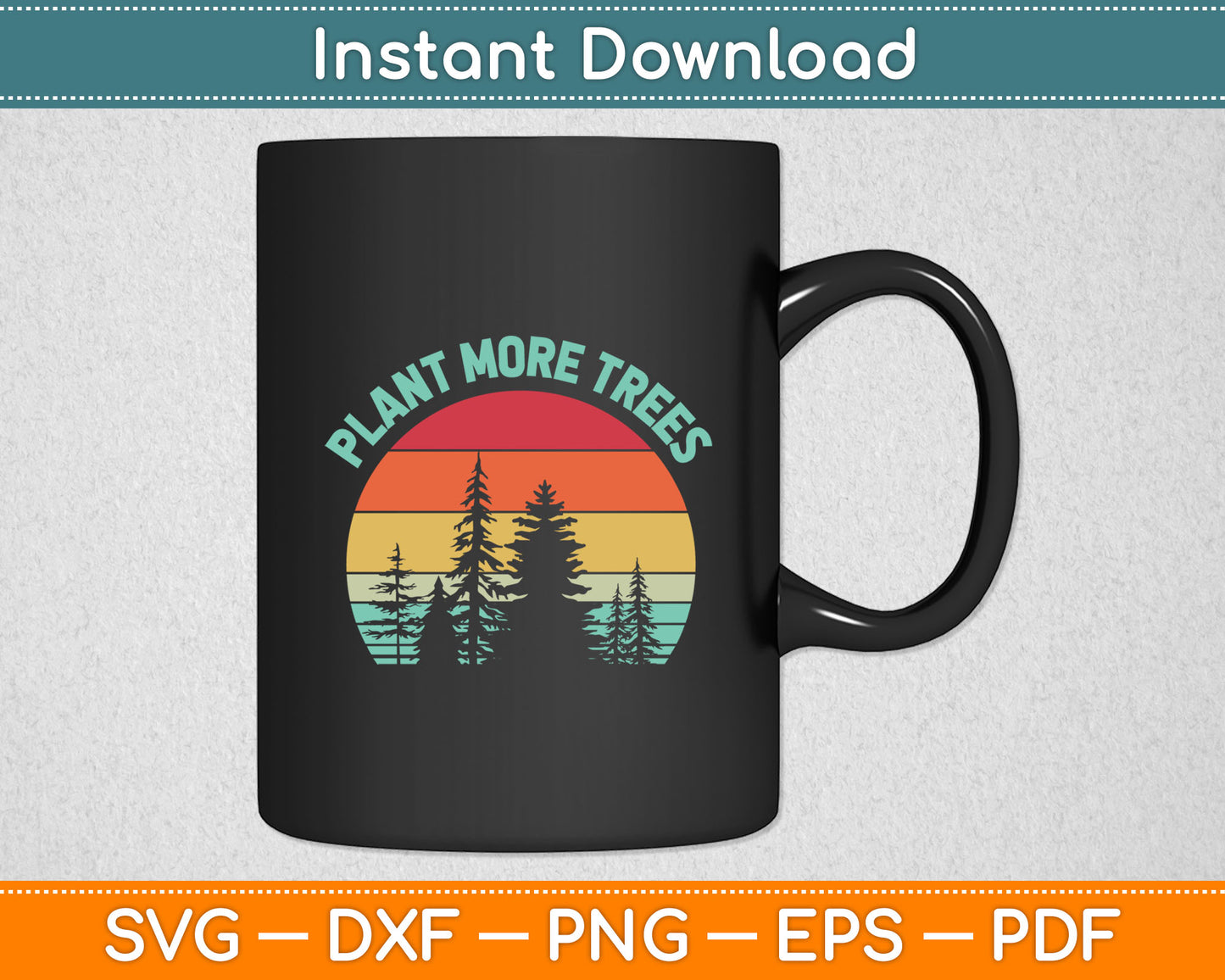 Plant More Trees Retro Nature Climate Earth Svg Digital Cutting File