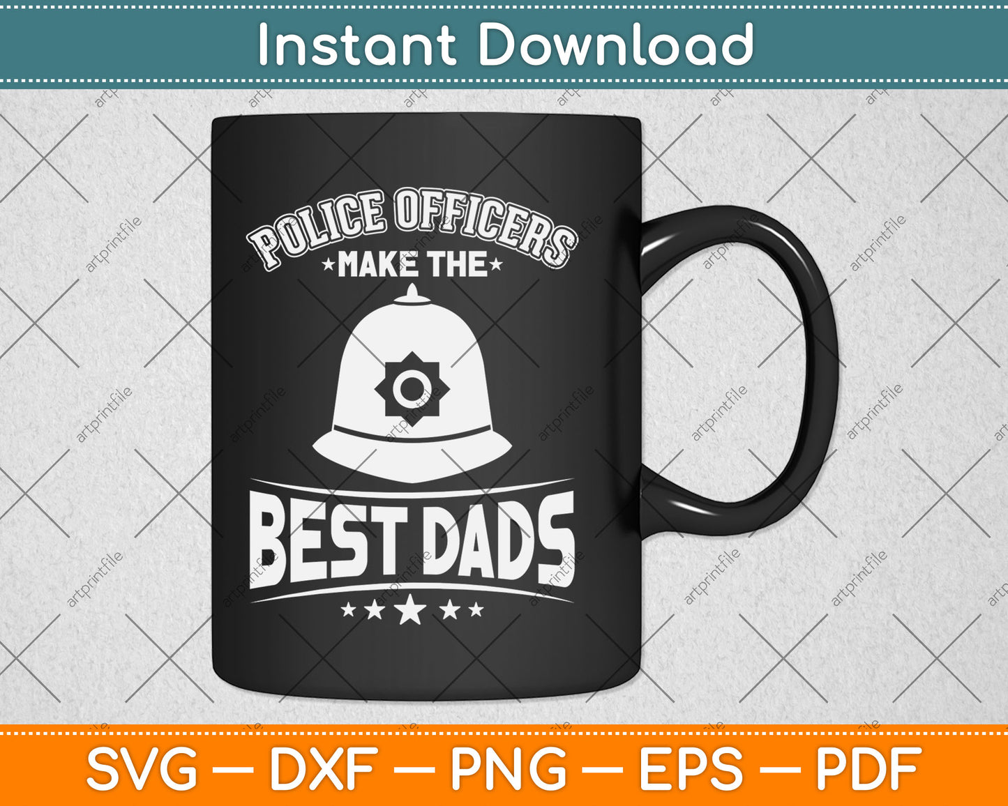 Police Officers Make The Best Dads Father's Day Svg Digital Cutting File