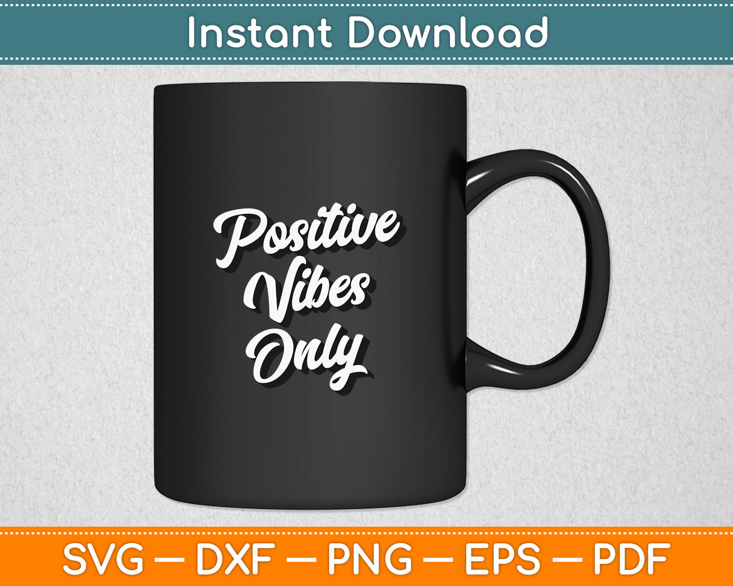 Positive Vibes Only Svg Design Digital Cutting File