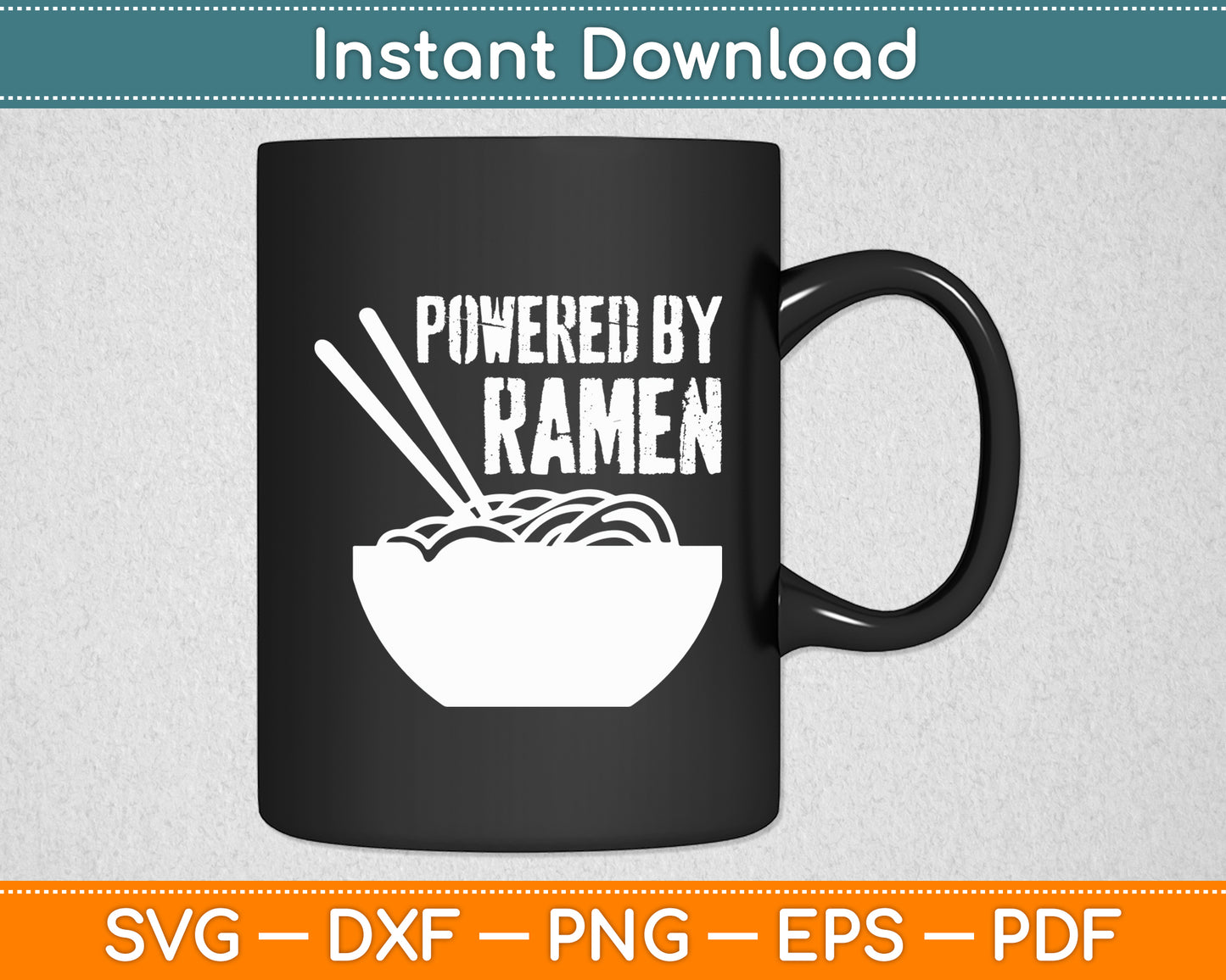 Powered By Ramen Japanese Love Anime Noodles Svg Design Digital Cutting File