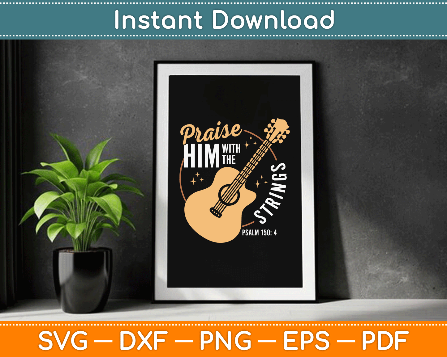 Praise Him With The Strings Bible Psalm Christian Guitar SVG Digital Cutting File