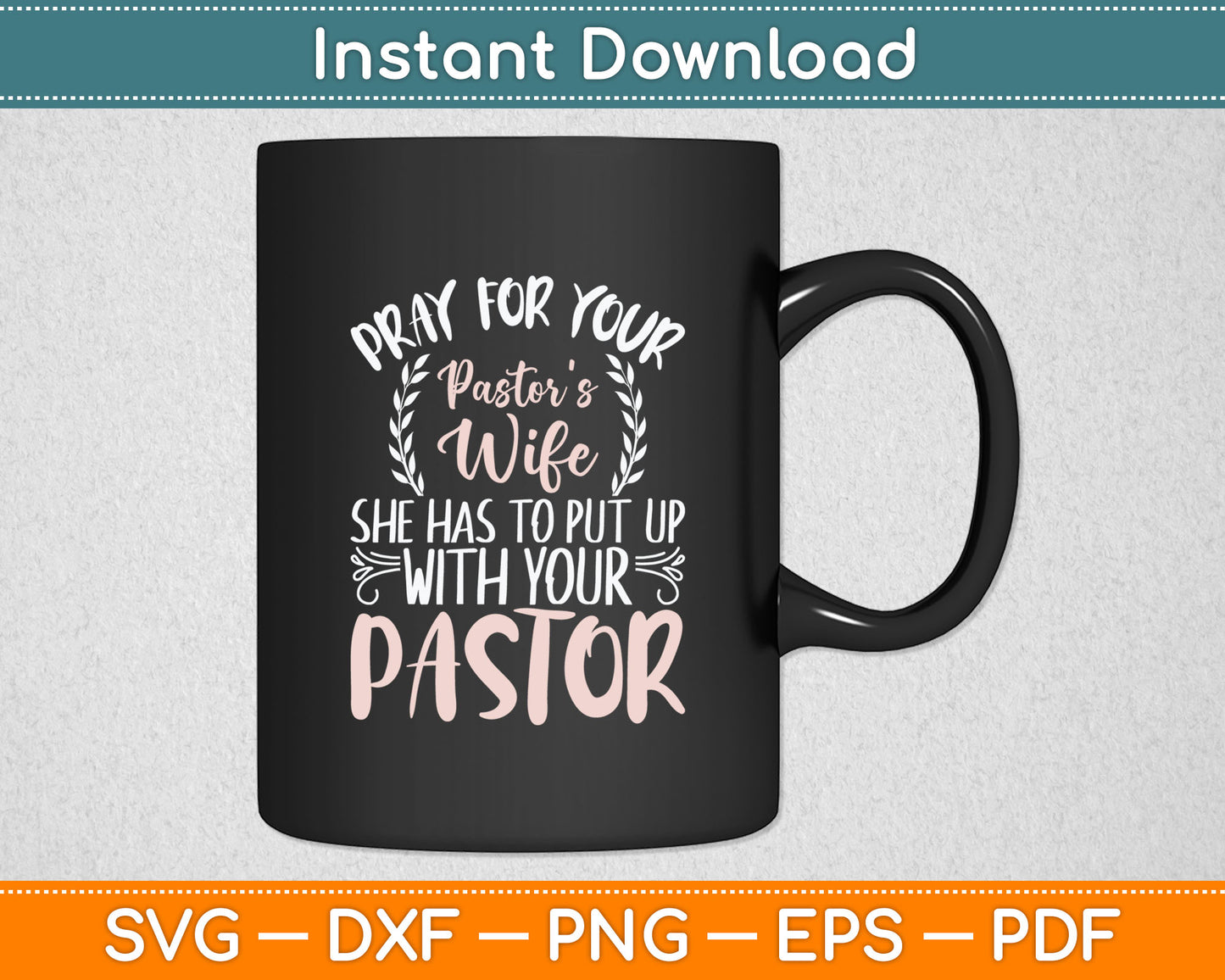 Pray For Your Pastor's Wife Funny Christian Svg Digital Cutting File
