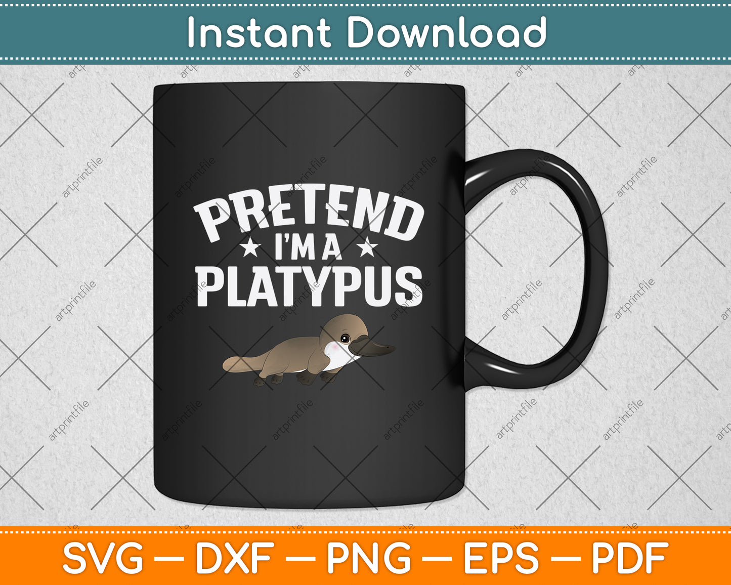 Pretend I'm A Platypus Svg Png Dxf Digital Cutting File