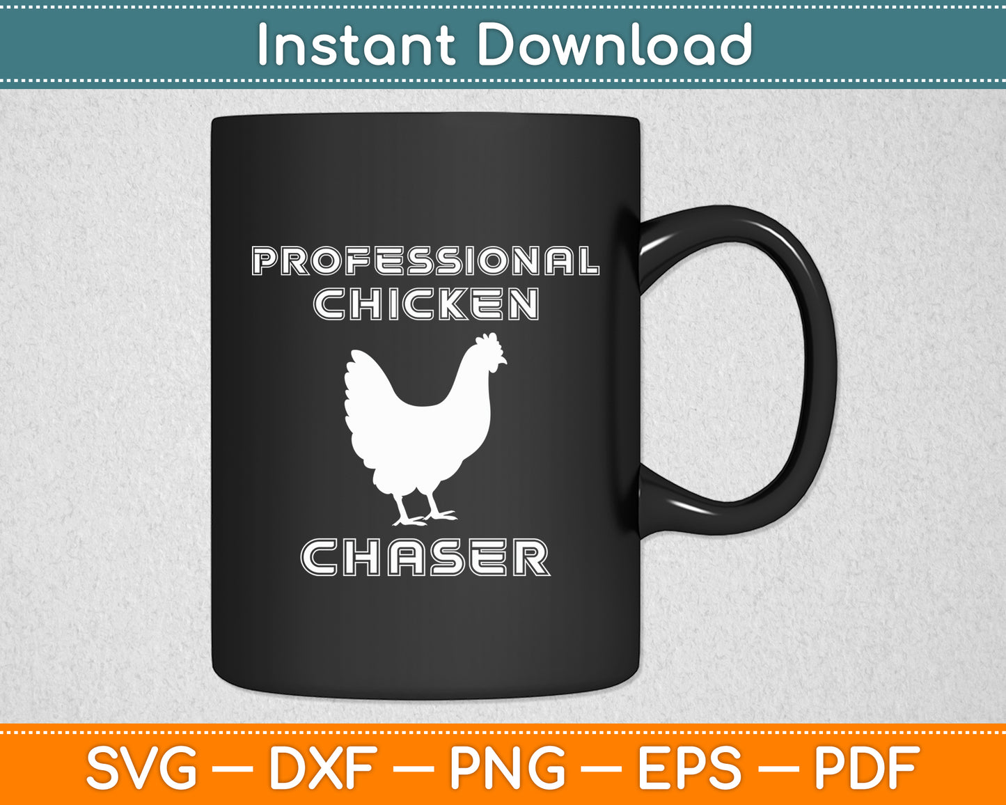 Professional Chicken Chaser Chicken Farm Lover Funny Svg Digital Cutting File