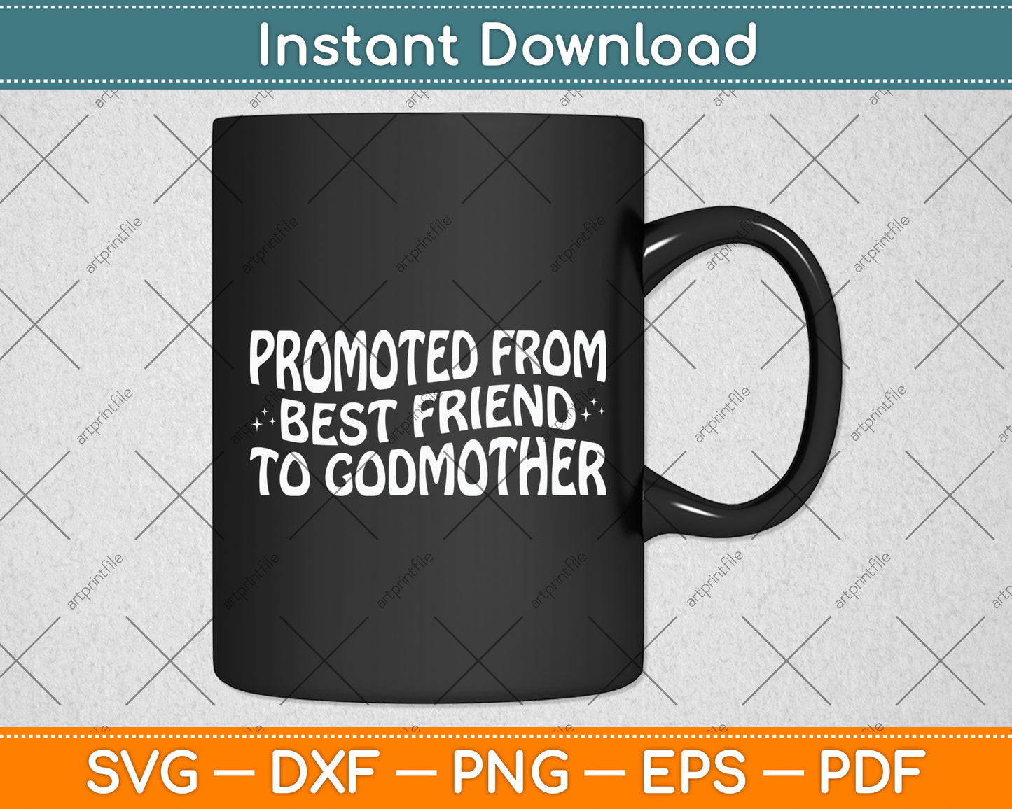 Promoted From Best Friend To Godmother Svg Digital Cutting File