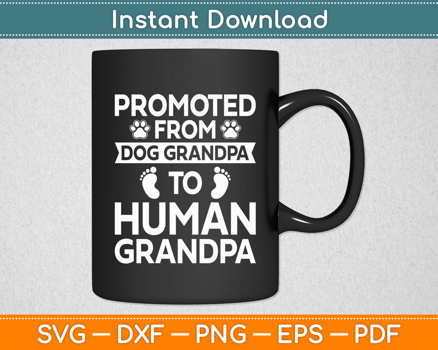 Promoted From Dog Grandpa To Human Grandpa Svg Digital Cutting File