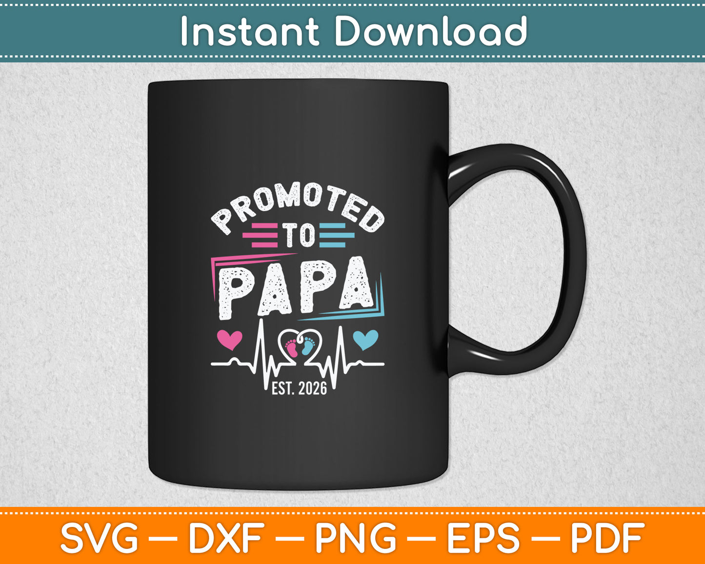Promoted To Papa Est 2026 Vintage Papa Svg Digital Cutting File
