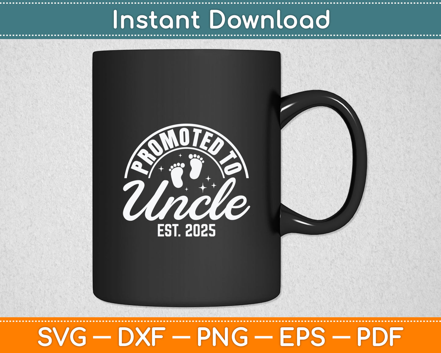 Promoted To Uncle 2025 Soon To Be Uncle Baby Announcement Svg Digital Cutting File