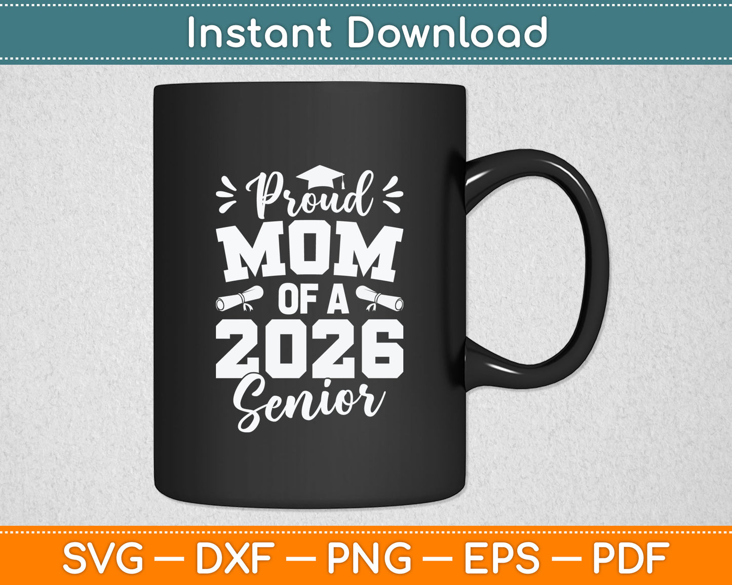 Proud Mom Of A 2026 Senior Graduate Graduation Svg Digital Cutting File