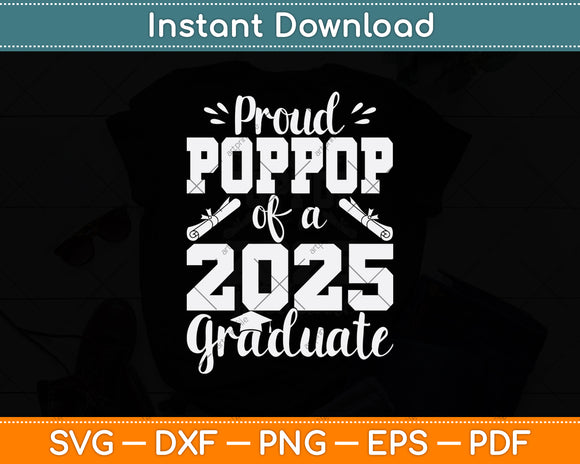 Proud Poppop Of A 2025 Graduate Svg Digital Cutting File