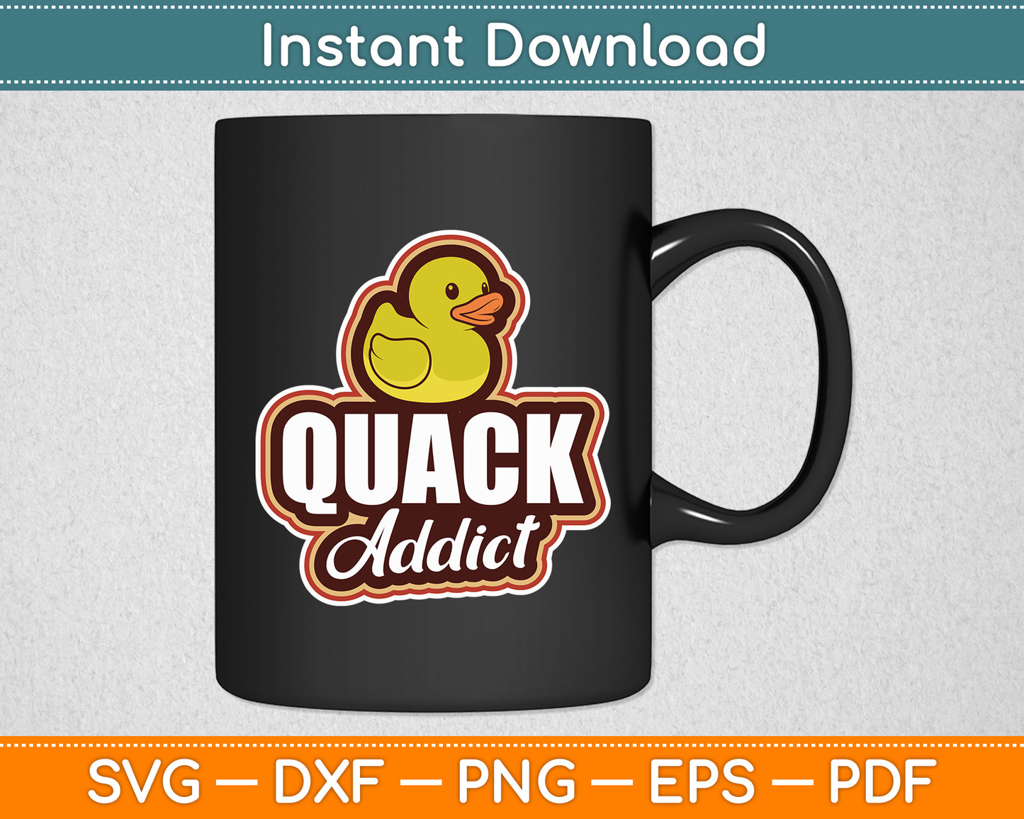 Quack Addict Awesome Duck Svg Png Dxf Digital Cutting File