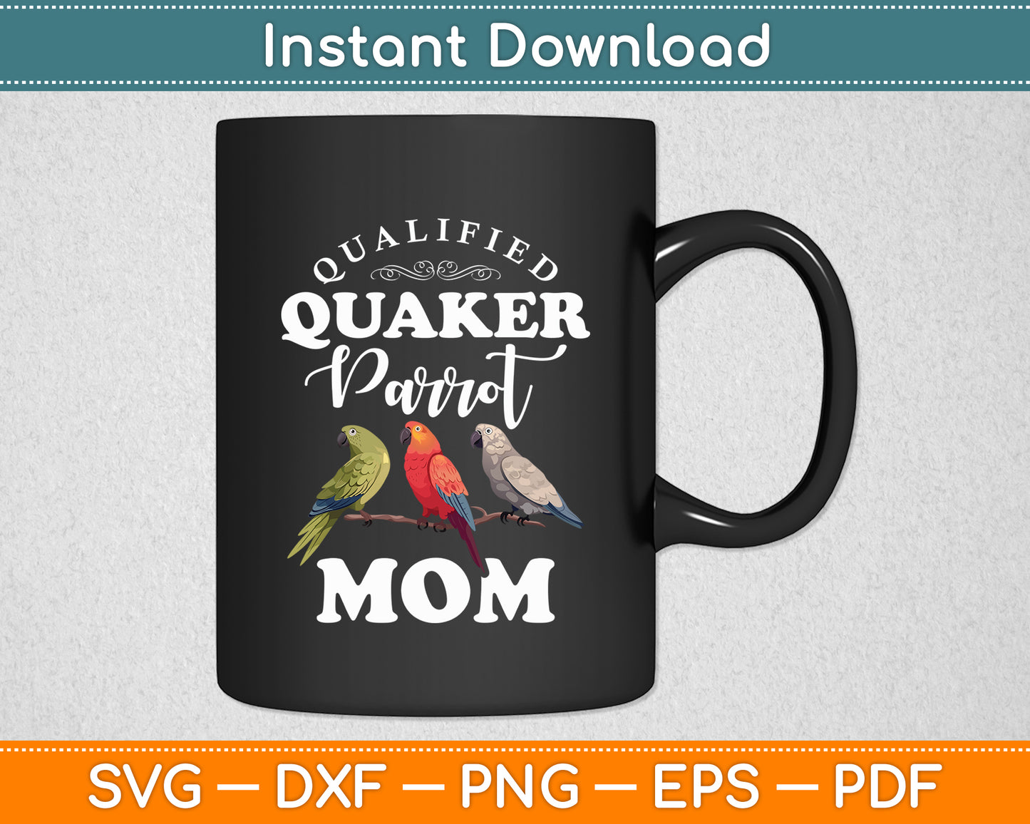Qualified Quaker Parrot Mom Bird Lover Birds Svg Digital Cutting File