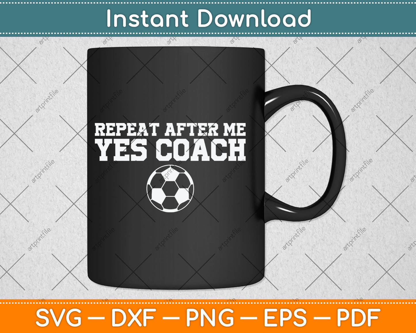 Repeat After Me Yes Coach Svg Digital Cutting File