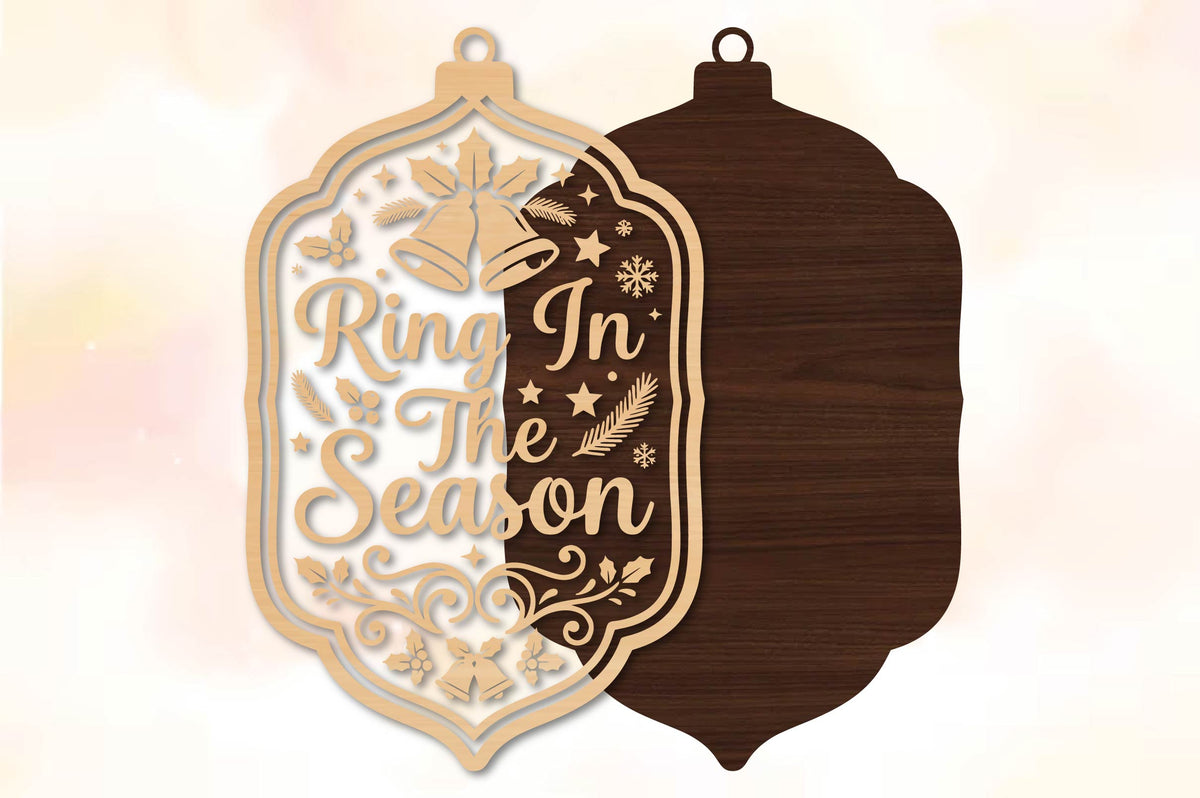 Ring In The Season Christmas Ornament Laser Cut SVG