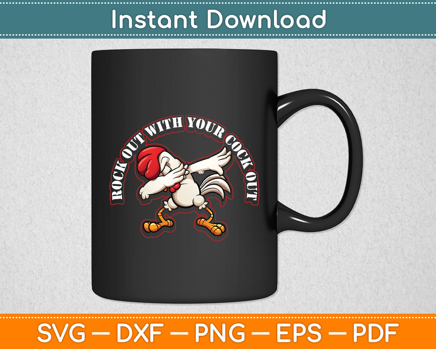 Rock Out With Your Cock Out Rooster Funny Svg Png Dxf Digital Cutting File