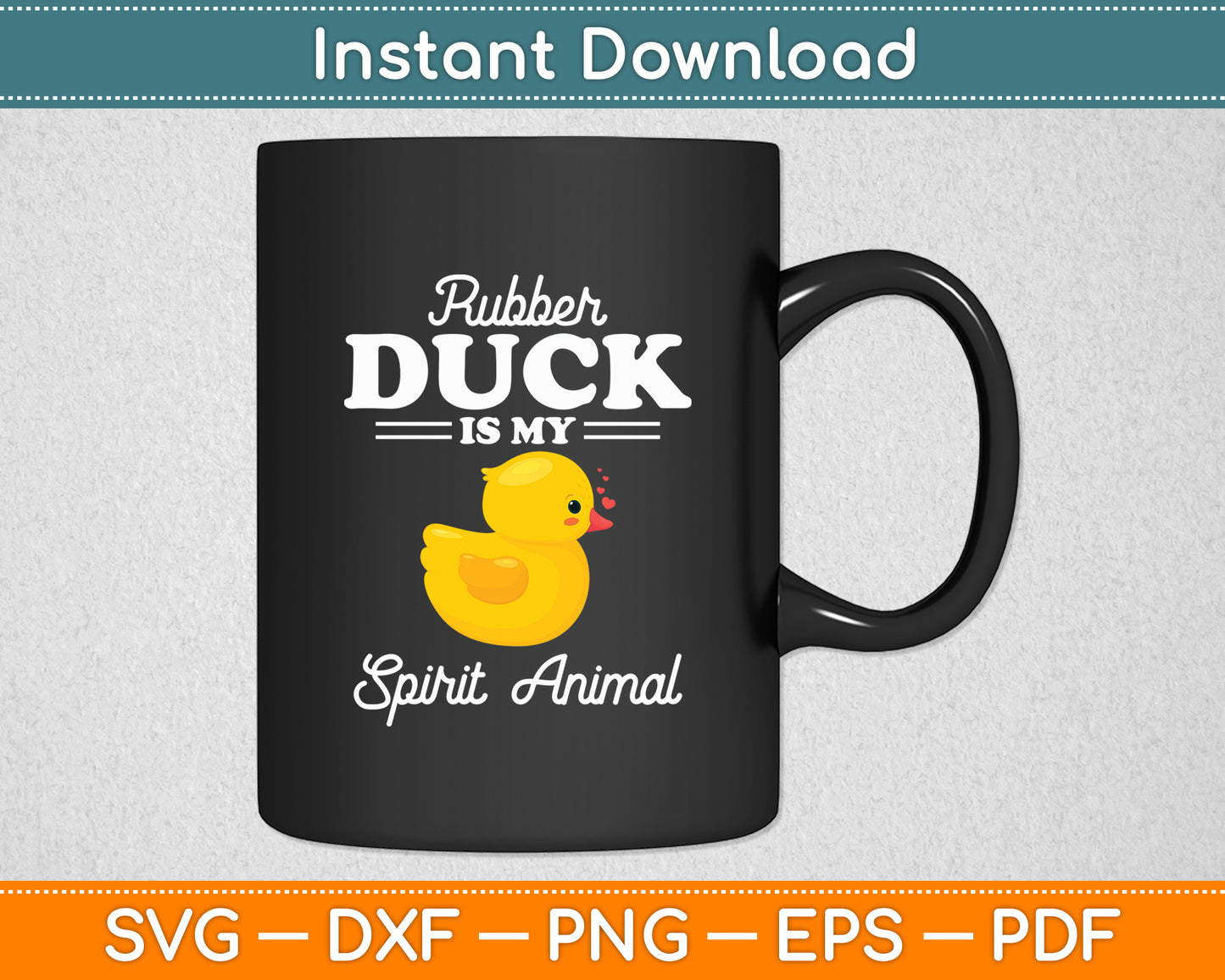 Rubber Duck Is My Spirit Animal Duck Funny Svg Png Dxf Digital Cutting File