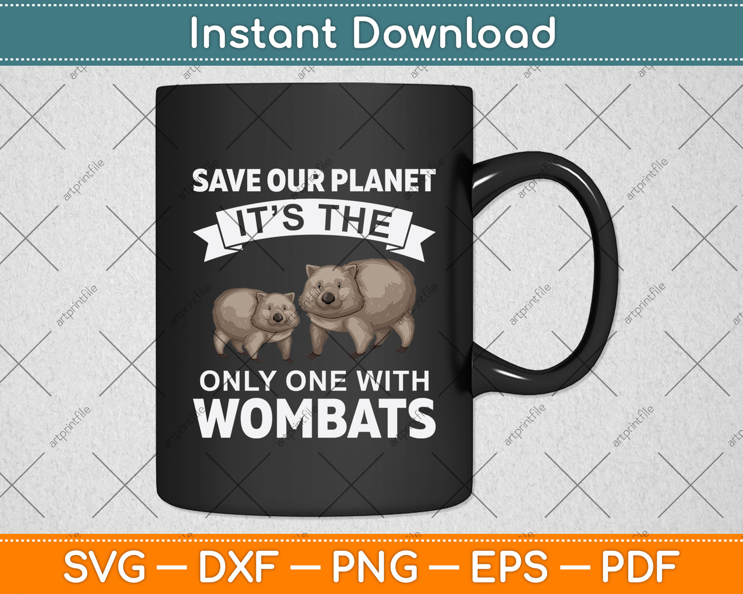 Save Our Planet It’s The Only One With Wombats Svg Png Dxf Digital Cutting File