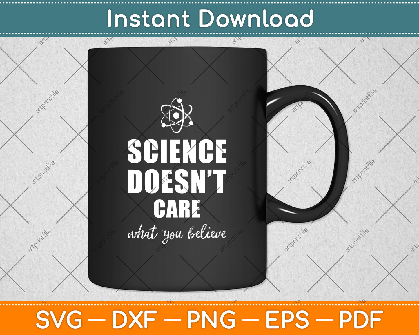 Science Doesn't Care What You Believe Svg Digital Cutting File