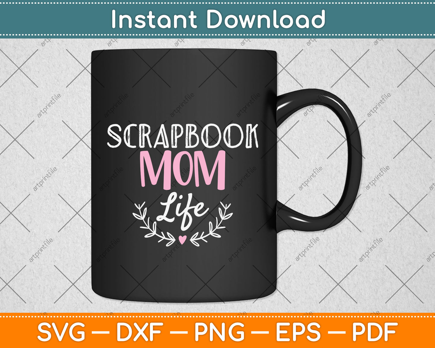 Scrapbook Mom Life Svg Png Dxf Digital Cutting File