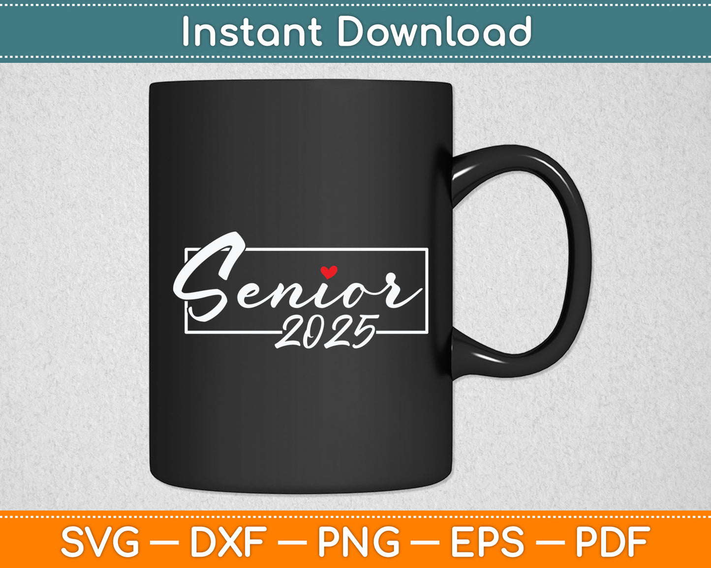 Senior 2025 Class of 2025 Graduation for College High School Svg Digital Cutting File