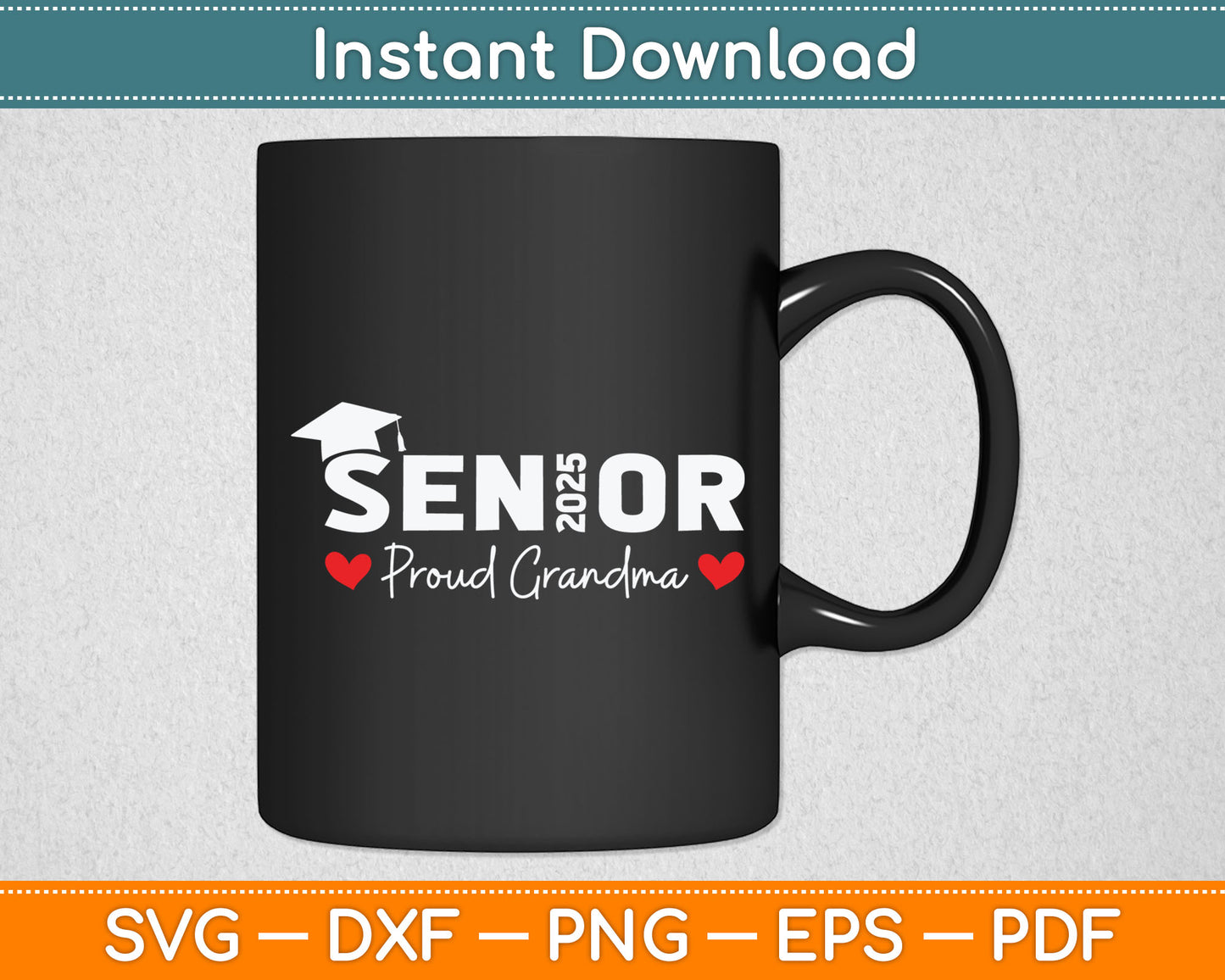 Senior 2025 Proud Grandma Graduation Class Of 2025 Graduate Svg Digital Cutting File