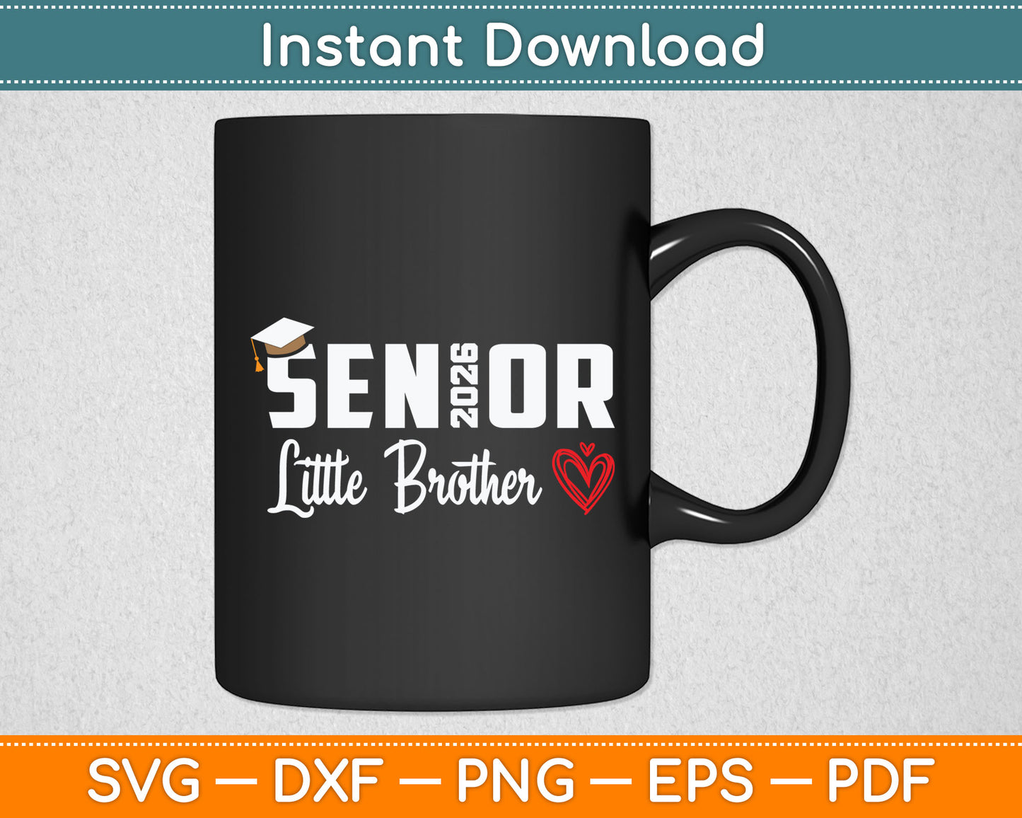 Senior 2026 Little Brother Graduate Heart Class of 2026 Svg Digital Cutting File