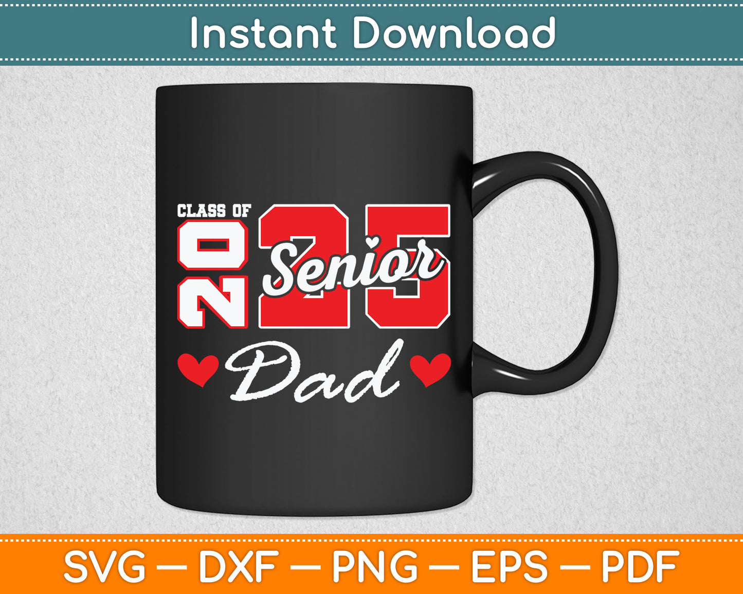 Senior Dad 2025 Proud Dad Class of 2025 Dad Of The Graduate Svg Digital Cutting File