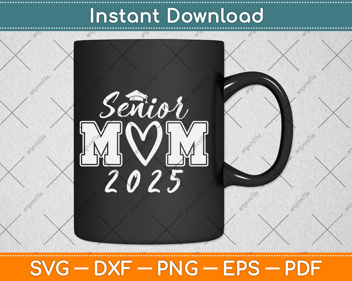 Senior Mom 25 Class Of 2025 Graduation For Mom Mommy Mother Svg Digital Cutting File