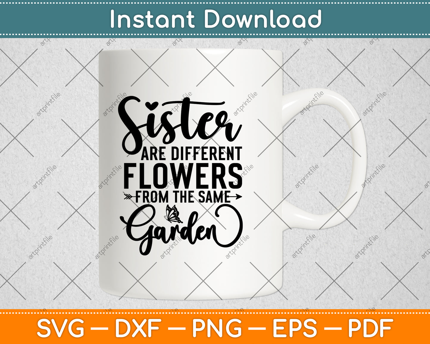 Sisters Are Different Flowers From The Same Garden Svg Digital Cutting File