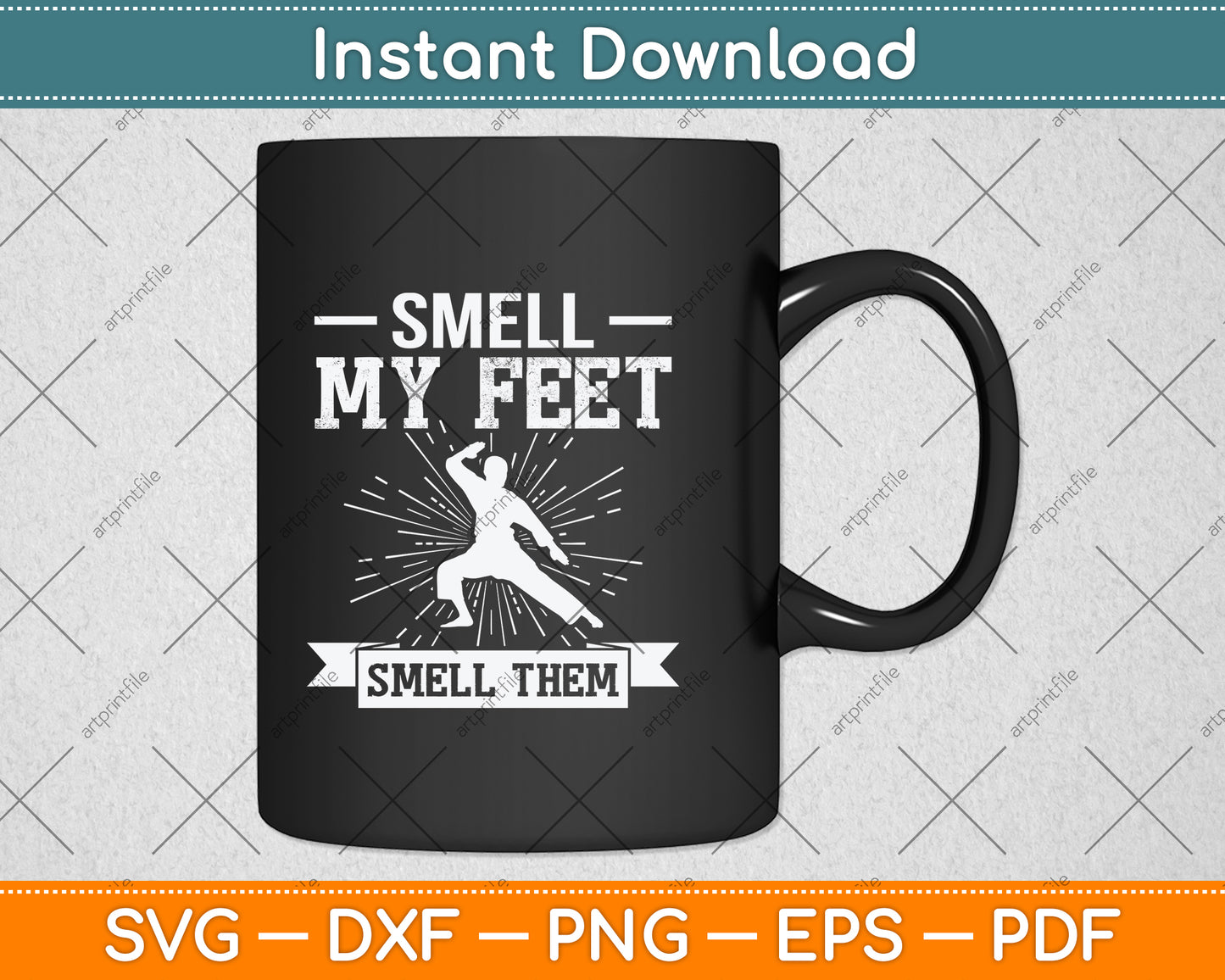 Smell My Feet Smell Them Funny Taekwondo Svg Png Dxf Digital Cutting File